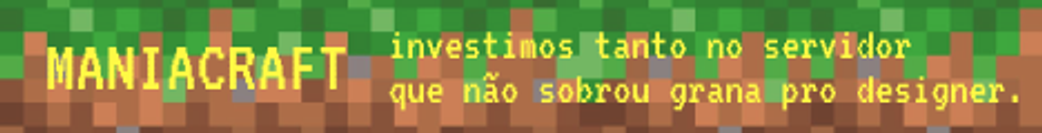 Banner do servidor Minecraft 🔥 ManiaCraft: Minecraft do jeito antigo!🔥